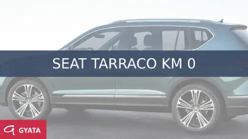 Comprar Seat Tarraco de KM 0 barato en Madrid